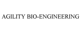 AGILITY BIO-ENGINEERING