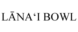 LĀNA‘I BOWL