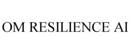 OM RESILIENCE AI