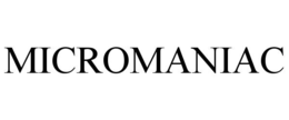 MICROMANIAC