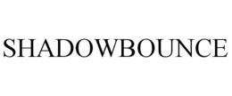 SHADOWBOUNCE