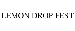 LEMON DROP FEST
