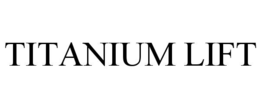 TITANIUM LIFT