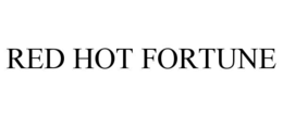 RED HOT FORTUNE