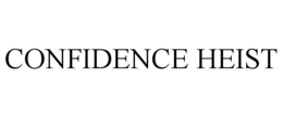 CONFIDENCE HEIST