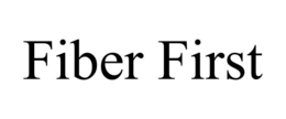 FIBER FIRST