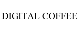 DIGITAL COFFEE