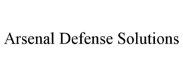 ARSENAL DEFENSE SOLUTIONS