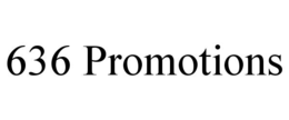 636 PROMOTIONS