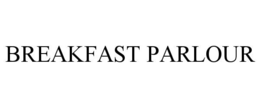 BREAKFAST PARLOUR