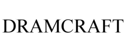 DRAMCRAFT