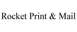 ROCKET PRINT & MAIL