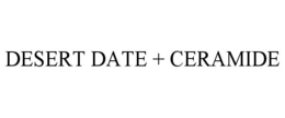 DESERT DATE + CERAMIDE