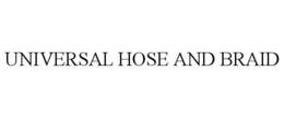 UNIVERSAL HOSE & BRAID