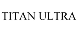 TITAN ULTRA