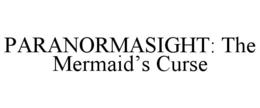 PARANORMASIGHT: THE MERMAID’S CURSE