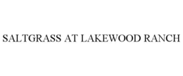 SALTGRASS AT LAKEWOOD RANCH
