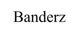 BANDERZ