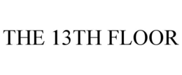 THE 13TH FLOOR