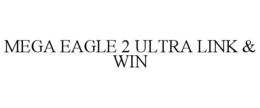 MEGA EAGLE 2 ULTRA LINK & WIN