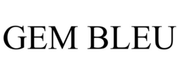 GEM BLEU
