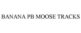 BANANA PB MOOSE TRACKS