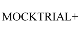 MOCKTRIAL+