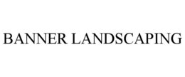 BANNER LANDSCAPING