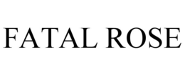 FATAL ROSE