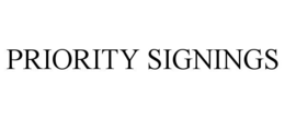 PRIORITY SIGNINGS