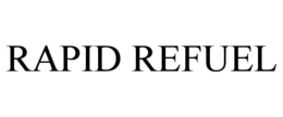 RAPID REFUEL