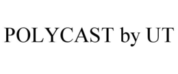POLYCAST BY UT