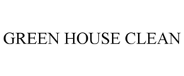 GREEN HOUSE CLEAN