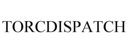 TORCDISPATCH