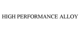 HIGH PERFORMANCE ALLOY