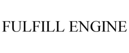 FULFILL ENGINE