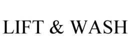 LIFT & WASH