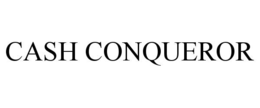 CASH CONQUEROR