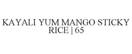 KAYALI YUM MANGO STICKY RICE | 65