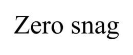 ZERO SNAG