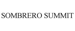 SOMBRERO SUMMIT