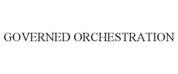 GOVERNED ORCHESTRATION