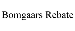 BOMGAARS REBATE
