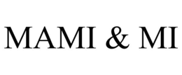 MAMI & MI