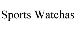 SPORTS WATCHAS