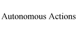 AUTONOMOUS ACTIONS