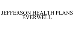 JEFFERSON HEALTH PLANS EVERWELL