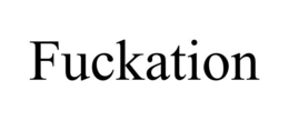 FUCKATION