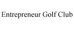 ENTREPRENEUR GOLF CLUB