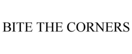 BITE THE CORNERS